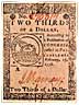 Two thirds of a dollar issued by the Continental Congress at Philadelphia on February  17, 1776.